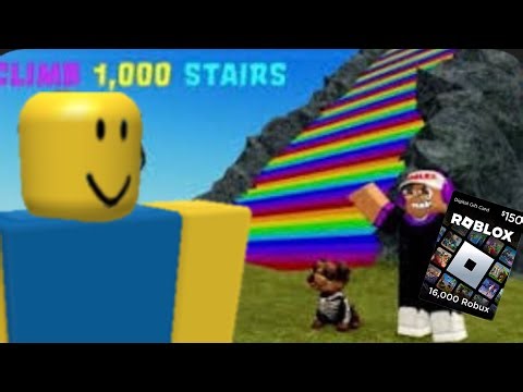 Get to the top win 1000 Robux (climb 1000 stairs)