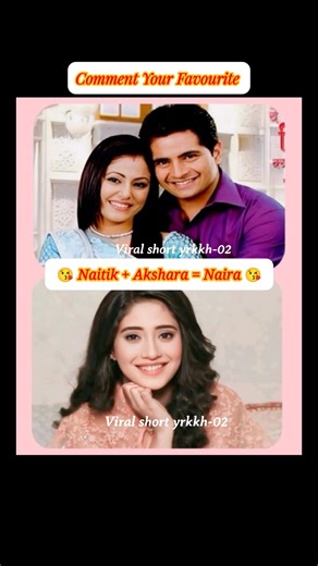 Parents 🆚 Child Name in yrkkh♥️#Naira #Akshara#Akshu#Kartik#parents#shortfeed#yrkkh#viral#shorts
