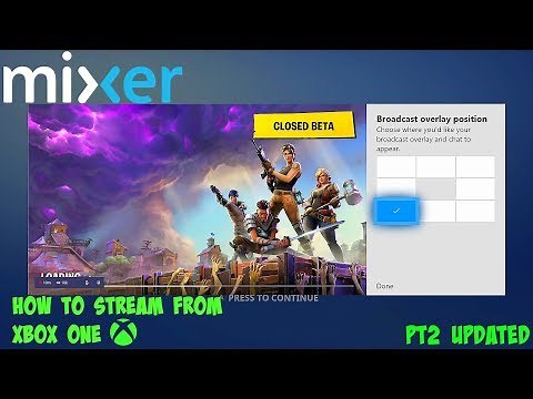 "How to Stream on Mixer from the Xbox One" - Mixer Xbox One stream tutorial (2019 Updated)