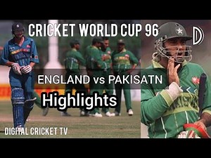 CRICKET WORLD CUP 96 / ENGLAND vs PAKISTAN / 25th Match / HD Highlights / DIGITAL CRICKET TV