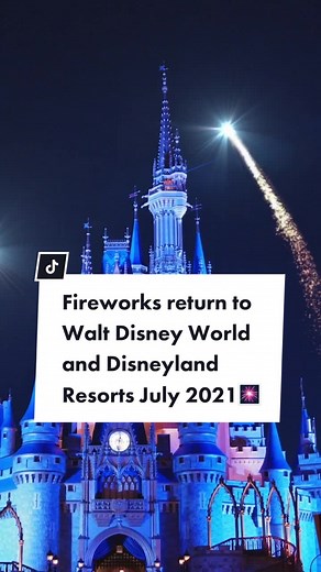 Exciting Fireworks Return to Walt Disney World and Disneyland in July 2021