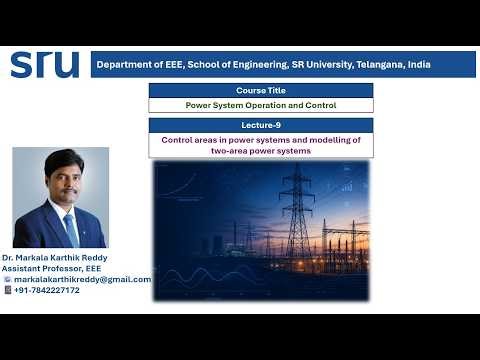 Control Areas in Power Systems and Modelling of Two Area Power Systems_Lecture 9