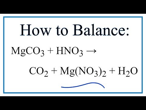 How to Balance MgCO3 + HNO3 → CO2 + Mg(NO3)2 + H2O