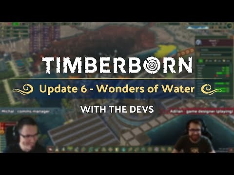 Timberborn Update 6 - Wonders of Water with the devs!