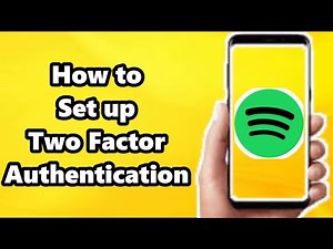How to Set Up Two Factor Authentication on Spotify