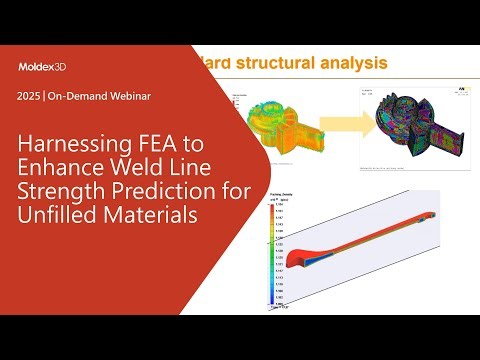 Harnessing FEA to Enhance Weld Line Strength Prediction for Unfilled Materials｜Intro
