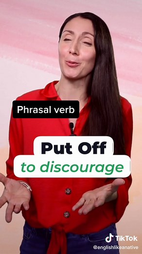 What Does 'to Put Off' Mean? Learn 300 Phrasal Verbs in 30 Days!