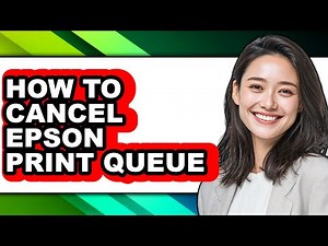 How to Cancel Epson Print Queue (full Guide)