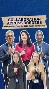 Collaboration Across Borders - Perspectives from the 2025 Reach Conference