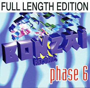 Various - Bonzai Phase 6 - Full Length Edition