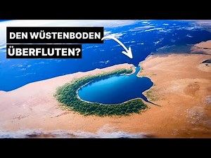 Das verrückte Projekt, das Ägyptens Wüste überflutet
