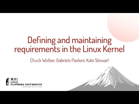 Defining and maintaining requirements in the Linux... Chuck Wolber, Gabriele Paoloni, Kate Stewart