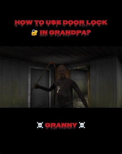 How to use door lock 🔐 in grandpa?💀#gamingvideos #granny #shorts