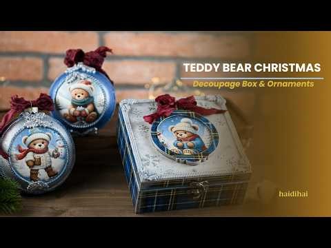 Teddy Bear Christmas Ornaments & Gift Box | Decoupage Tutorial