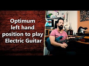 What is the correct left hand position to play Electric Guitar? - INT 127