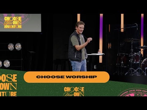 Choose Worship | Choose Your Own Adventure | Ernest Smith