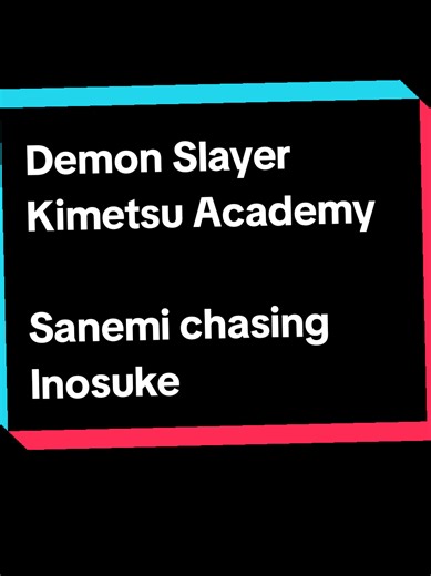 Demon Slayer Kimetsu Academy: Sanemi Chasing Inosuke