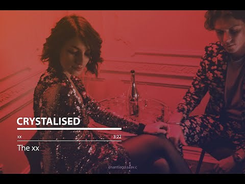 Crystalised [The xx - Lyrics]