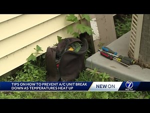 Tips on how to prevent a/c unit break down as temperatures heat up