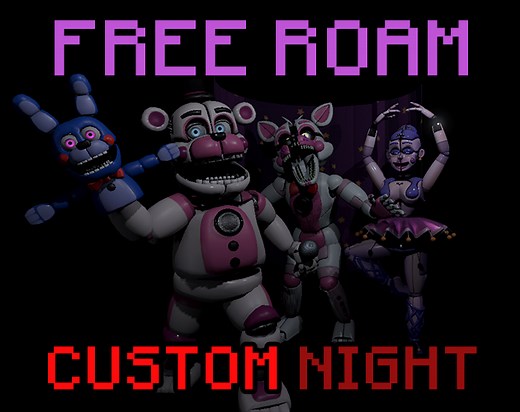 Free Roam Sister Location Custom Night! by RareChip