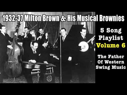 1932-37 Milton Brown and His Musical Brownies Playlist 6