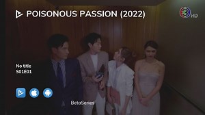 Poisonous Passion (2022) S01E01