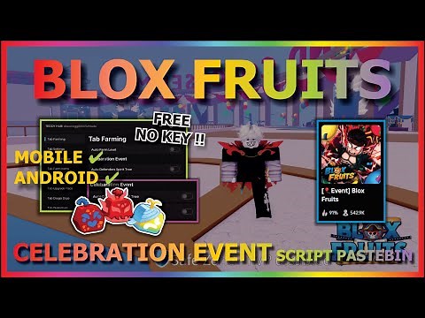 BLOX FRUITS Script No Key UPDATE CELEBRATION EVENT AUTO FARM SPIRIT TREE, BOSS, RAID, SEA EVENT 🎈
