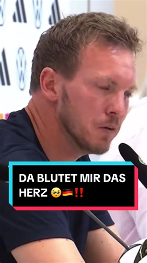 Emotionale Worte von Julian Nagelsmann bei der Pressekonferenz
