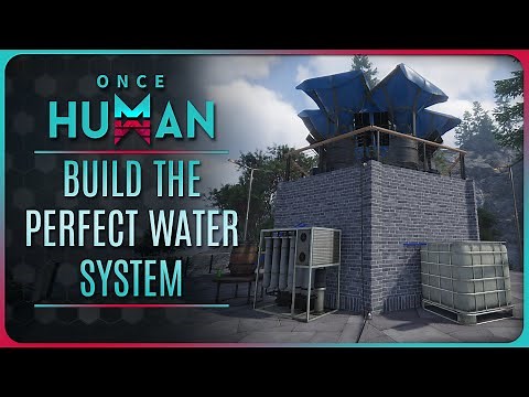 ONCE HUMAN - HOW to BUILD a PERFECT WATER COLLECTION SYSTEM