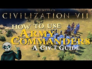 Civ 7 - Army Commanders! Dominate the battlefield. Also why aren't my units getting exp?!