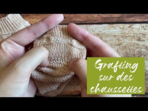 GRAFTING SUR DES CHAUSSETTES - Tuto tricot