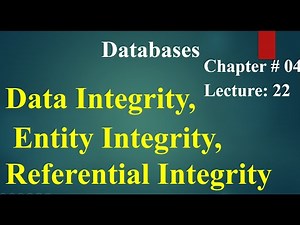 Computer 2nd year Chapter no 04 Lecture no 22 Data Integrity Entity Integrity,Referential Integrity