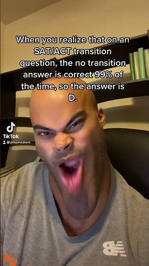 Transition questions on the SAT/ACT