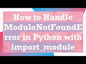 How to Handle ModuleNotFoundError in Python with import_module