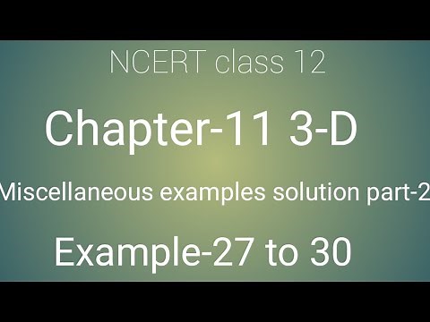 Class 12 maths chapter- 11 3-D: Miscellaneous examples solution part- 2:Example 27,28,29 and 30