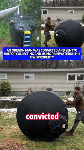 Oregon man jailed for collecting rainwater on his property