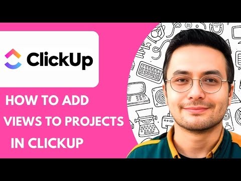 How to Add Views to Your Projects in Clickup - 2025 (NEW METHOD)