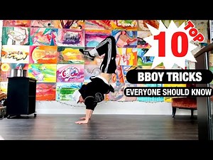 Top 10 Bboy Tricks For Beginners - That Everyone Should Know | Breaking Tutorial |Easy Bboy Tricks|