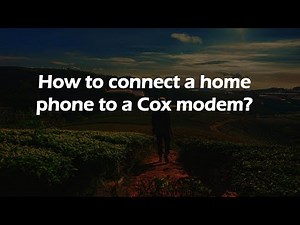 How to connect a home phone to a Cox modem?