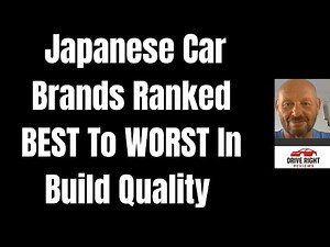 Japanese Car Brands Ranked BEST To WORST In Build Quality