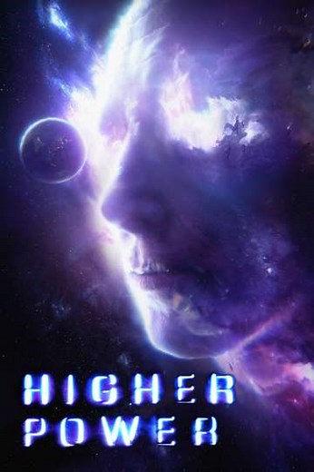 Higher Power (2018) Streaming - Where to Watch Online