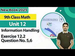 9th Class Math Unit 12 | Exercise 12.2 | Question 5,6 | 9th Math Book 2025