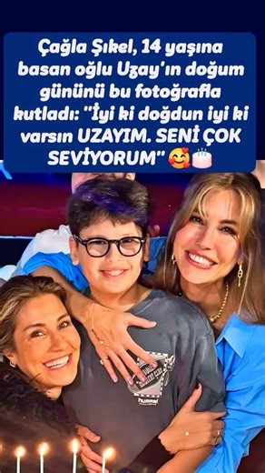 Çağla Şıkel 14 yaşına basan oğlu uzay’ın doğum gününü böyle kutladı.
