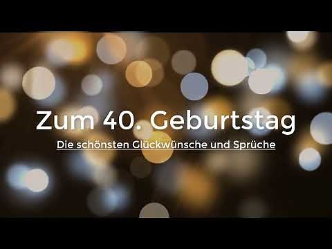 Glückwünsche und Sprüche zum 40. Geburtstag