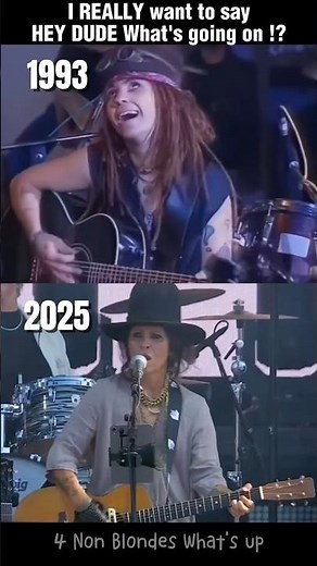 1993vs2025: Hey 4 non blondes what's going on #4nonblondes #whatsup #nostalgia #throwback #90smusic