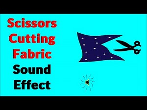 Scissors Cutting Fabric Sound Effect