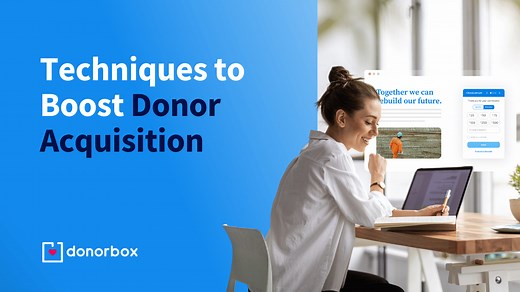 15 Techniques to Boost Donor Acquisition [2025]