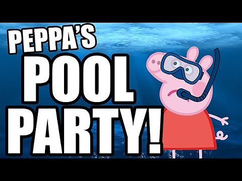 Peppa's Pool Party!