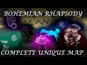 ⚜ BOHEMIAN RHAPSODY ⚜ COMPLETE UNIQUE MAP