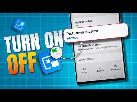 Samsung Galaxy: How to Turn On & Off Picture in Picture (PIP) Mode Easily!